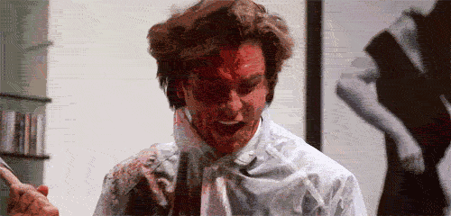 [ID: A gif from American Psycho. Shows Patrick Bateman covered in blood swinging an axe at something off camera. End ID.]